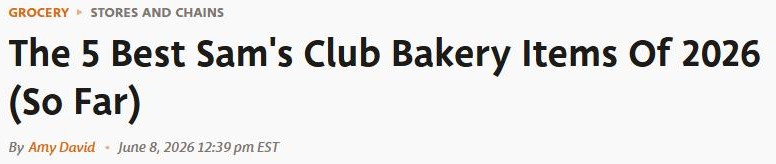 Daily Meal headline reading The 5 Best Sam's Club Bakery Items Of 2026 (So Far), by Amy David, June 8, 2026